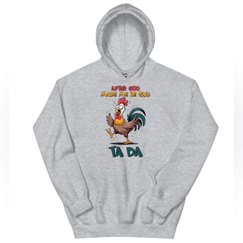 “After GOD Made Me…."Sweatshirt - Unisex Graphic CUSTOM Designed.